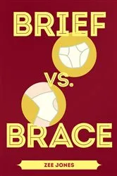 Book cover of Brief vs. Brace by Zee Jones