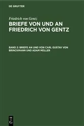 Book cover of Briefe an und von Carl Gustav von Brinckmann und Adam Müller by Friedrich Carl Wittichen