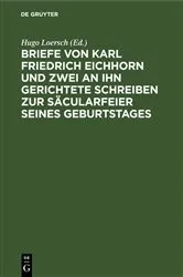 Book cover of Briefe von Karl Friedrich Eichhorn und zwei an ihn gerichtete Schreiben zur Säcularfeier seines Geburtstages by Hugo Loersch