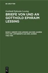 Book cover of Briefe von Lessing aus den Jahren 1772–1781. Amtsbriefe aus den Jahren 1760–1764 by Franz Muncker