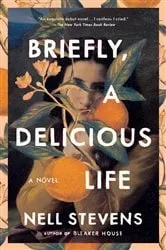 Book cover of Briefly, A Delicious Life by N/A