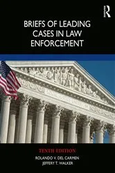 Book cover of Briefs of Leading Cases in Law Enforcement (10th ed.) by Rolando V. del Carmen