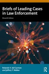 Book cover of Briefs of Leading Cases in Law Enforcement (11th ed.) by Rolando V. del Carmen