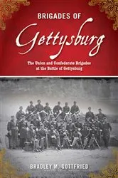Book cover of Brigades of Gettysburg by Bradley M. Gottfried