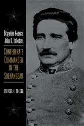 Book cover of Brigadier General John D. Imboden by Spencer C. Tucker