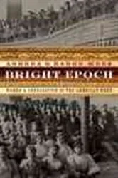 Book cover of Bright Epoch by Andrea G. Radke-Moss