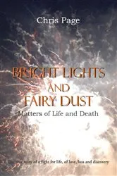 Book cover of Bright Lights and Fairy Dust by Chris Page