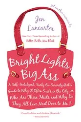 Book cover of Bright Lights, Big Ass by Jen Lancaster