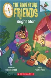 Book cover of Bright Star: An Acorn Book (The Adventure Friends #3) by Brandon Todd