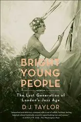 Book cover of Bright Young People by D. J. Taylor