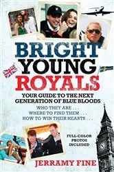 Book cover of Bright Young Royals by Jerramy Fine