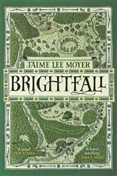 Book cover of Brightfall by Jaime Lee Moyer