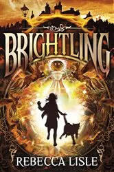 Book cover of Brightling by Rebecca Lisle