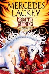 Book cover of Brightly Burning by Mercedes Lackey