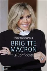 Book cover of Brigitte Macron, la confidente by Fabienne Cassagne