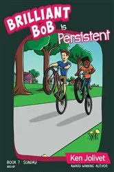 Book cover of Brilliant Bob is Persistent by Jolivet, Kenneth, T