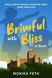 Book cover of Brimful with Bliss by Monika Feth