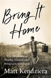 Book cover of Bring It Home by Matt Kendziera