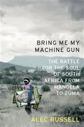 Book cover of Bring Me My Machine Gun by Alec Russell