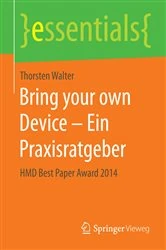 Book cover of Bring your own Device – Ein Praxisratgeber by Thorsten Walter
