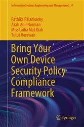 Book cover of Bring Your Own Device Security Policy Compliance Framework by Rathika Palanisamy