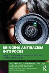 Book cover of Bringing Antiracism into Focus by Alicia Herrera