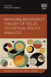 Book cover of Bringing Bourdieu's Theory of Fields to Critical Policy Analysis by Vincent Dubois