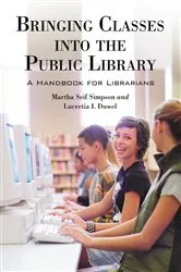 Book cover of Bringing Classes into the Public Library by Unknown