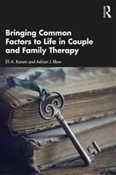 Book cover of Bringing Common Factors to Life in Couple and Family Therapy by Eli A. Karam