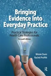 Book cover of Bringing Evidence Into Everyday Practice (2nd ed.) by Winnie Dunn
