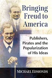 Book cover of Bringing Freud to America by Michael Edmonds