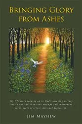 Book cover of Bringing Glory from Ashes by Jim Mayhew