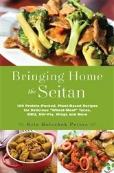 Book cover of Bringing Home the Seitan by Kris Holechek Peters