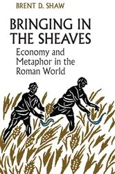 Book cover of Bringing in the Sheaves by Brent Shaw