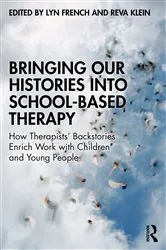 Book cover of Bringing Our Histories into School-Based Therapy by Lyn French
