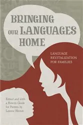 Book cover of Bringing Our Languages Home by Leanne Hinton