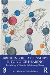 Book cover of Bringing Relationships into Voice Hearing by Rob Allison