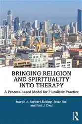 Book cover of Bringing Religion and Spirituality Into Therapy by Joseph A. Stewart-Sicking