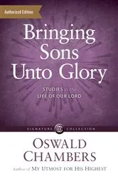 Book cover of Bringing Sons Unto Glory by Oswald Chambers
