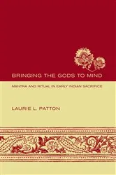 Book cover of Bringing the Gods to Mind by Laurie L. Patton