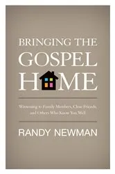 Book cover of Bringing the Gospel Home by Randy Newman