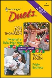 Book cover of Bringing Up Baby New Year and Frisky Business by Vicki Lewis Thompson