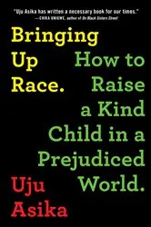 Book cover of Bringing Up Race by Uju Asika