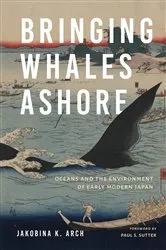 Book cover of Bringing Whales Ashore by Jakobina K. Arch