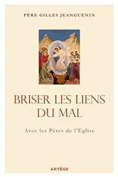Book cover of Briser les liens du mal by Père Gilles Jeanguenin