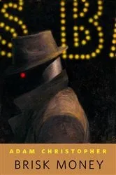 Book cover of Brisk Money by Adam Christopher