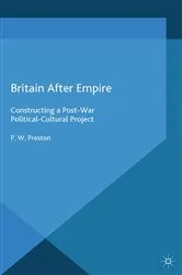 Book cover of Britain After Empire by P. Preston