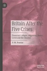 Book cover of Britain After the Five Crises by P. W. Preston