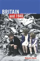 Book cover of Britain and 1940 by Malcolm Smith
