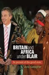 Book cover of Britain and Africa Under Blair by Julia Gallagher
